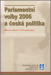 Parlamentní volby 2006  a česká politika - Vít Hloušek,Břetislav Dančák