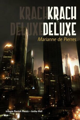 Krach Deluxe - Marianne de Pierres,Aleš Horák