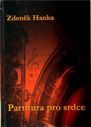 Partitura pro srdce - Zdeněk Hanka