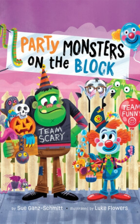 Party Monsters on the Block - Sue Ganz-Schmitt