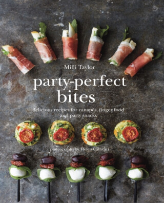 Party-Perfect Bites - Milli Taylor