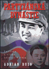 Partyzánská dynastie - Adrian Buzo