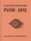 Pásmo. Zone - Guillaume Apollinaire,Josef Čapek