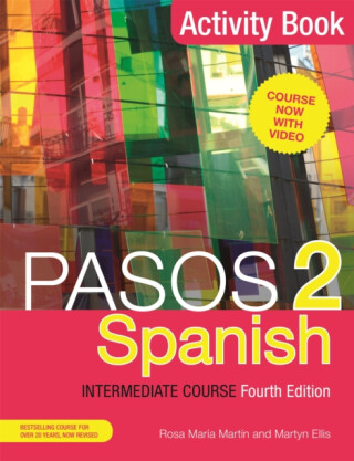 Pasos 2 (Fourth Edition) Spanish Intermediate Course - Rosa Maria Martin,Martyn Ellis