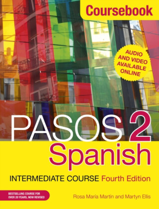 Pasos 2 (Fourth Edition) Spanish Intermediate Course - Rosa Maria Martin,Martyn Ellis
