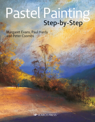 Pastel Painting Step-by-Step - Margaret Evans,Peter Coombs,Paul Hardy