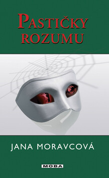 Pastičky rozumu - Jana Moravcová