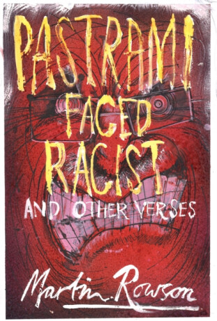 Pastrami Faced Racist - Martin Rowson