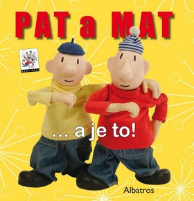 Pat a Mat ... a je to! - Pavel Sýkora
