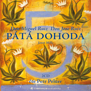 Pátá dohoda - Don Miguel Ruiz