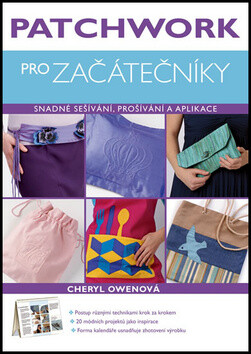 Patchwork pro začátečníky - Cheryl Owenová