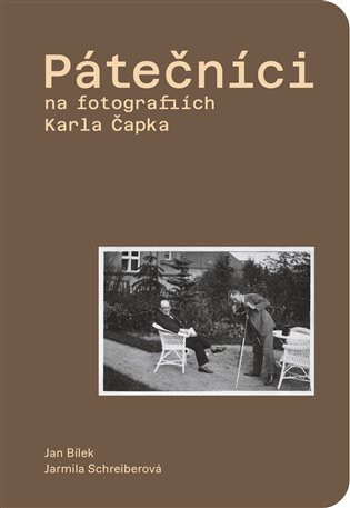 Pátečníci na fotografiích Karla Čapka - Jan Bílek,Jarmila Schreiberová