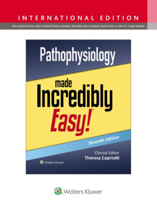 Pathophysiology Made Incredibly Easy! - Theresa Capriotti