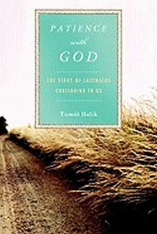 Patience with God : The Story of Zacchaeus Continuing in Us - Tomáš Halík