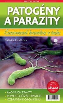 Patogény a parazity Časovaná bomba v tele - Katarína Horáková