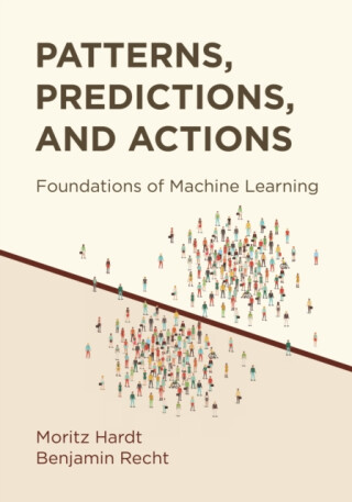 Patterns, Predictions, and Actions - Benjamin Recht,Moritz Hardt