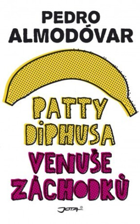 Patty Diphusa, Venuše záchodků - Pedro Almodóvar
