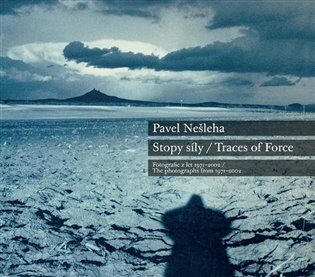Pavel Nešleha Stopy síly / Traces Of Force - Petr Wittlich,Mahulena Nešlehová