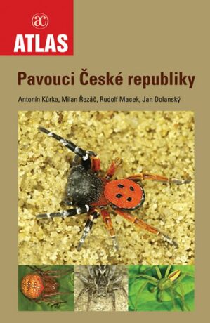 Pavouci České republiky - Kůrka Antonín,Milan Řezáč,Rudolf Macek,Jan Dolanský