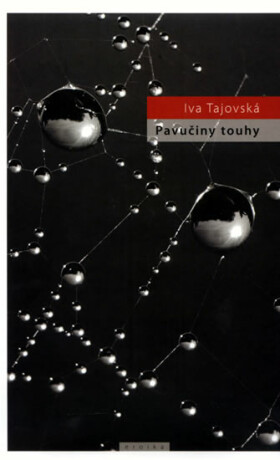 Pavučiny touhy - Iva Tajovská