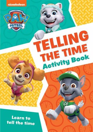 Paw Patrol - PAW Patrol Telling The Time Activity Book: Get set for school! - neuveden,kolektiv autorů