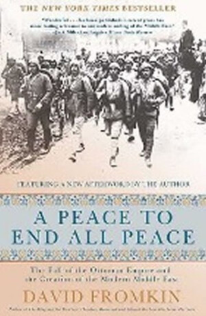 A Peace to End All Peace - David Fromkin