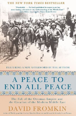 Peace to End All Peace - David Fromkin