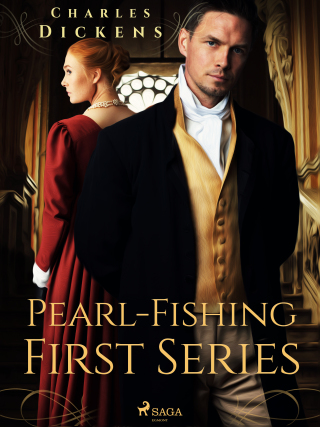 Pearl-Fishing – First Series - Charles Dickens