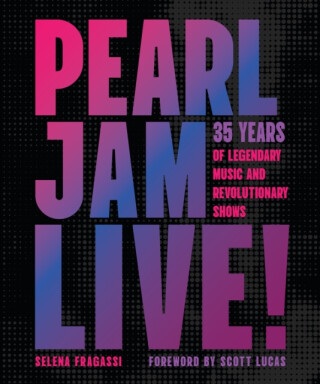 Pearl Jam Live! - Selena Fragassi