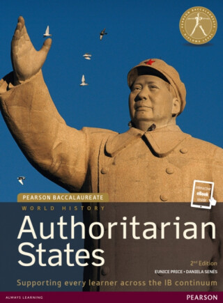 Pearson Baccalaureate: History Authoritarian states 2nd edition bundle - Daniela Senes,Eunice Price