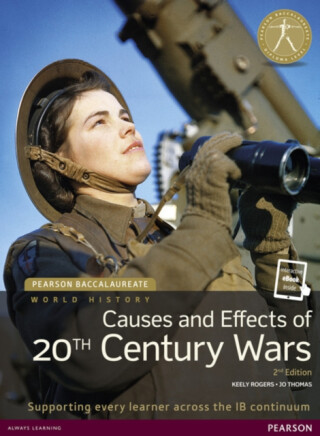 Pearson Baccalaureate: History Causes and Effects of 20th-century Wars 2e bundle - Jo Thomas,Keely Rogers