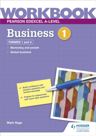 Pearson Edexcel A-Level Business Workbook 1 - Mark Hage