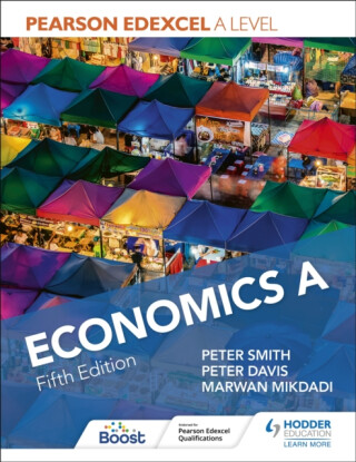 Pearson Edexcel A level Economics A Fifth Edition - Peter Smith,Marwan Mikdadi,Peter Davis