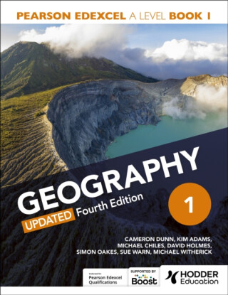 Pearson Edexcel A-level Geography Book 1, Updated Fourth Edition - Michael Chiles,David Holmes,Cameron Dunn,Simon Oakes,Michael Witherick,Sue Warn,Kim Adams