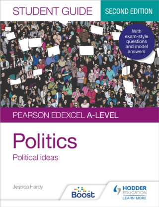 Pearson Edexcel A-level Politics Student Guide 3: Political Ideas Second Edition - Jessica Hardy