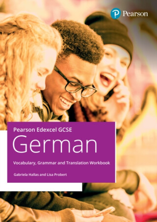 Pearson Edexcel GCSE German Vocabulary, Grammar and Translation Workbook - Gabriela Hallas,Lisa Probert