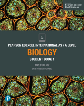 Pearson Edexcel International AS Level Biology Student Book - Ann Fullick,Frank Sochacki