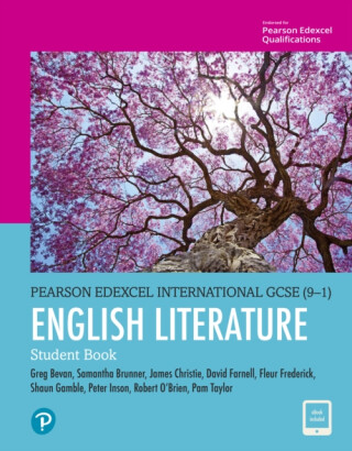 Pearson Edexcel International GCSE (9-1) English Literature Student Book - Pam Taylor,David Farnell,Shaun Gamble,James Christie,Greg Bevan,Fleur Frederick