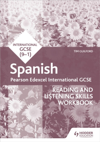 Pearson Edexcel International GCSE Spanish Reading and Listening Skills Workbook - Timothy Guilford