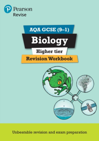 Pearson REVISE AQA GCSE Biology (Higher) Revision Workbook for 2025, 2026 exams - Nigel Saunders