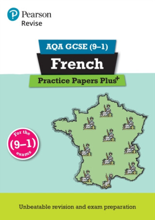 Pearson REVISE AQA GCSE French Practice Papers Plus: For 2025 and 2026 assessments and exams - 
