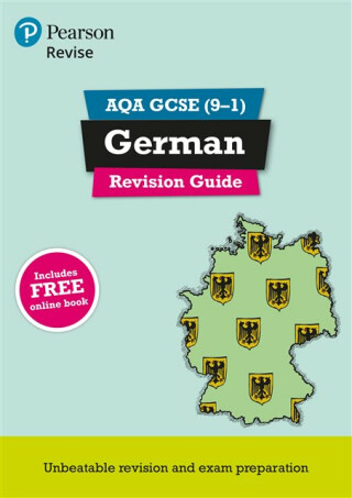 Pearson REVISE AQA GCSE German Revision Guide: incl. online revision and audio  - for 2025 exams - Harriette Lanzer