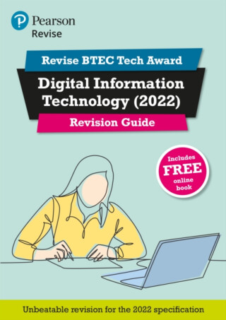 Pearson REVISE BTEC 2022 Tech Award Digital Information Technology Revision Guide inc online edition - for 2026, 2027 exams - Alan Jarvis