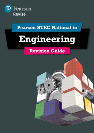 Pearson REVISE BTEC National Engineering Revision Guide inc online edition - for 2025 exams - Andrew Buckenham,Kevin Medcalf,Victor Walsh,David Midgley