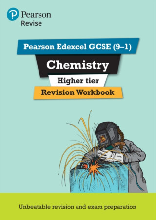 Pearson REVISE Edexcel GCSE Chemistry (Higher) Revision Workbook for 2025, 2026 exams - Nigel Saunders