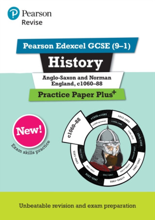 Pearson REVISE Edexcel GCSE History Anglo-Saxon and Norman England, c1060-88 Practice Paper Plus - Rob Bircher
