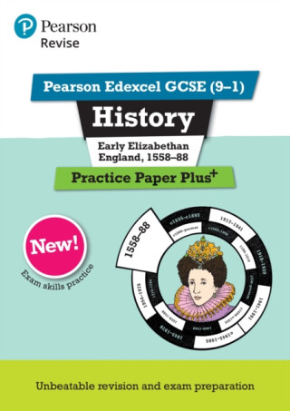Pearson REVISE Edexcel GCSE History Early Elizabethan England, 1558-88 Practice Paper Plus - Ben Armstrong
