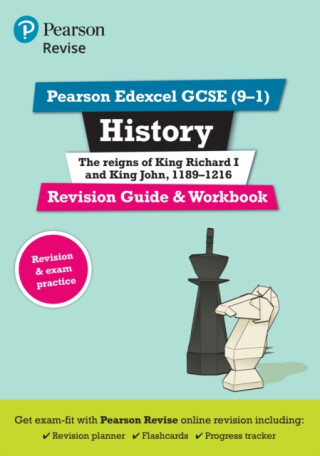 Pearson REVISE Edexcel GCSE History King Richard I and King John Revision Guide and Workbook incl. online revision - for 2025 exams - Kirsty Taylor
