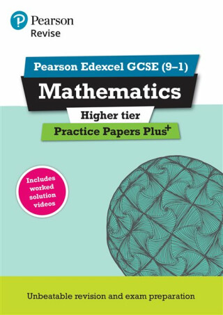 Pearson REVISE Edexcel GCSE Maths (Higher) Practice Papers Plus - for 2026, 2027 exams - Navtej Marwaha,Jean Linksy
