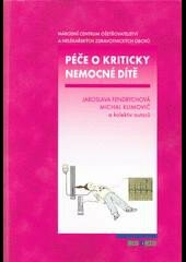 Péče o kriticky nemocné dítě - Jaroslava Fendrychová